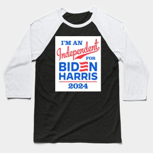 I'm an Independent For Biden 2024 Baseball T-Shirt